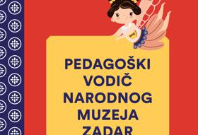 PEDAGOŠKI VODIČ NARODNOG MUZEJA ZADAR