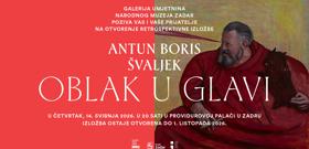 POZIV NA OTVORENJE RETROSPEKTIVNE IZLOŽBE ANTUNA BORISA ŠVALJEKA - OBLAK U GLAVI
