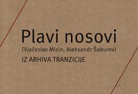 PLAVI NOSOVI / BLUE NOSES